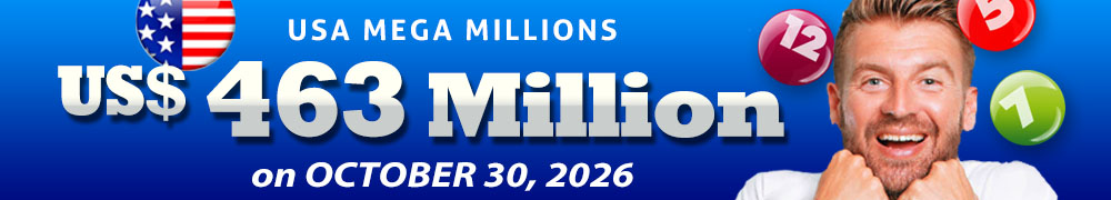 Win the Rollover Jackpot estimated at US$ 463 Million in the Mega Millions draw on October 30!
