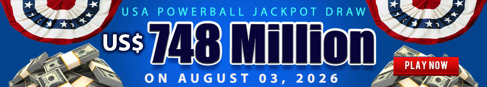 Start Winning BIGGER MULTI-MILLION Jackpots US$ 748 Million from USA Powerball on August 03, 2026!