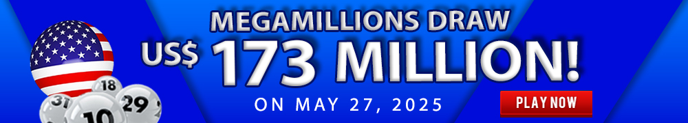 Win the Rollover Jackpot estimated at US$ 173 Million in the Mega Millions draw on May 27!