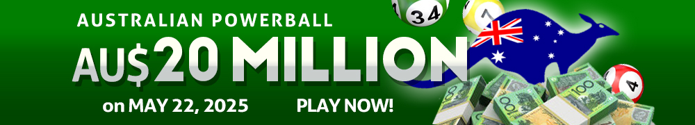 AU$ 20 Million on May 22, 2025 in the Australian Powerball Draw