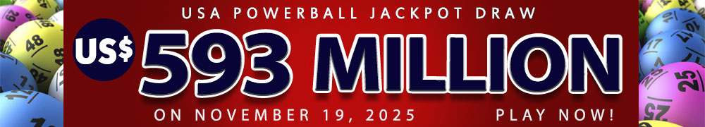 Start Winning BIGGER MULTI-MILLION Jackpots US$ 593 Million from USA Powerball on November 19!