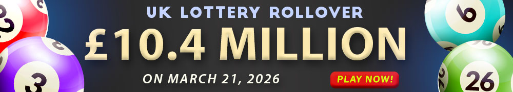 UK Lotto now at GBP 10.4 Million for the draw on March 21!