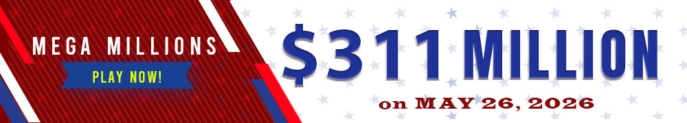 Win the Rollover Jackpot estimated at US$ 311 Million in the Mega Millions draw on May 26!