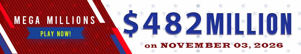 Win the Rollover Jackpot estimated at US$ 482 Million in the Mega Millions draw on November 03!
