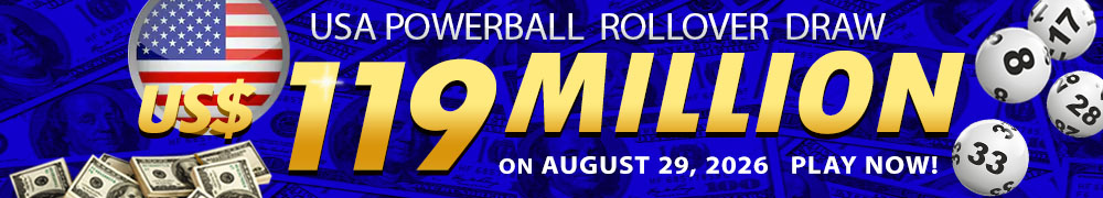 Start Winning BIGGER MULTI-MILLION Jackpots US$ 119 Million from USA Powerball on August 19, 2026!