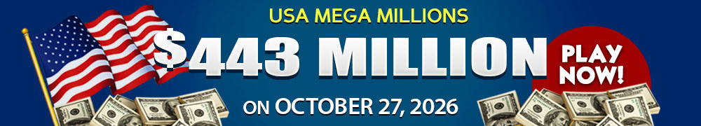 Win the Rollover Jackpot estimated at US$ 443 Million in the Mega Millions draw on October 27!