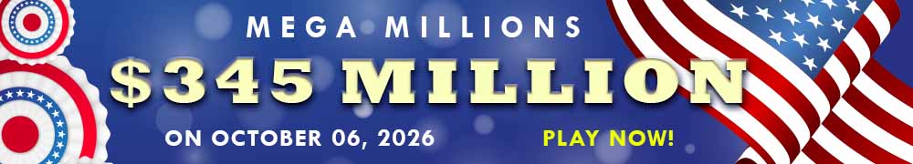 Win the Rollover Jackpot estimated at US$ 345 Million in the Mega Millions draw on October 06!