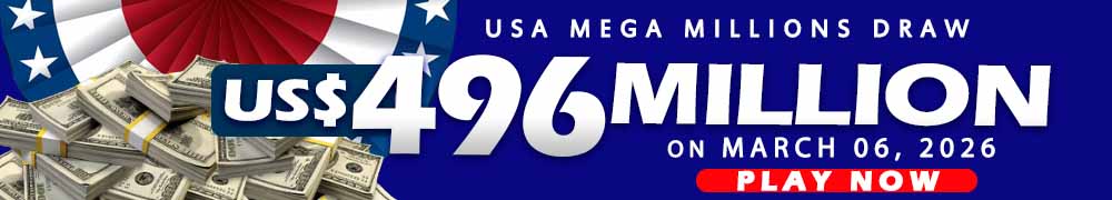 Win the Rollover Jackpot estimated at US$ 496 Million in the Mega Millions draw on March 06!
