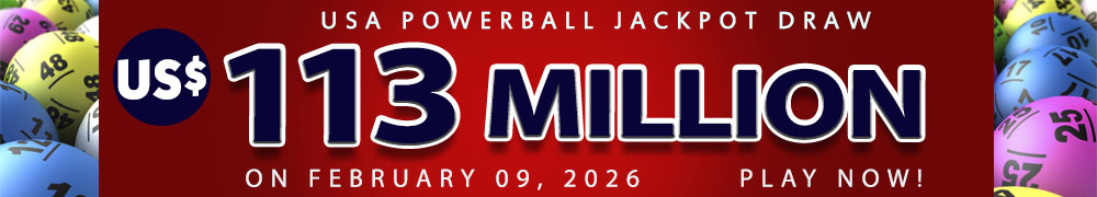 Start Winning BIGGER MULTI-MILLION Jackpots US$ 113 Million from USA Powerball on February 09!