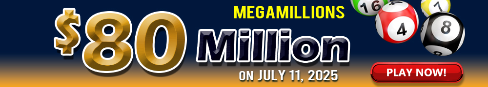 Win the Rollover Jackpot estimated at US$ 80 Million in the Mega Millions draw on July 11!