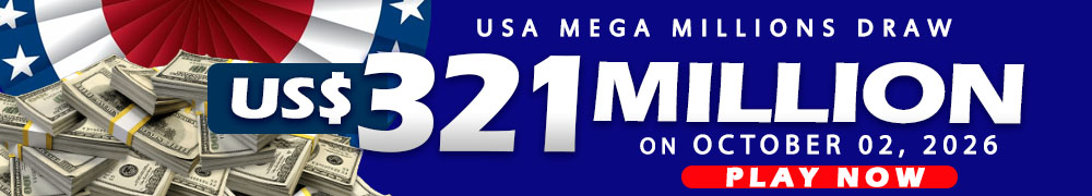 Win the Rollover Jackpot estimated at US$ 321 Million in the Mega Millions draw on October 02!