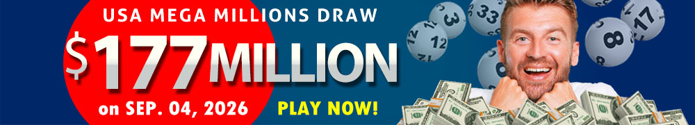 Win the Rollover Jackpot estimated at US$ 177 Million in the Mega Millions draw on September 04!