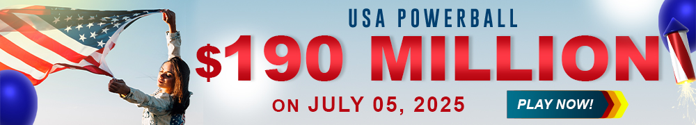 Start Winning BIGGER MULTI-MILLION Jackpots US$ 190 Million from USA Powerball on July 05!