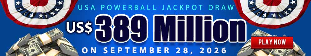Start Winning BIGGER MULTI-MILLION Jackpots US$ 389 Million from USA Powerball on September 28, 2026!