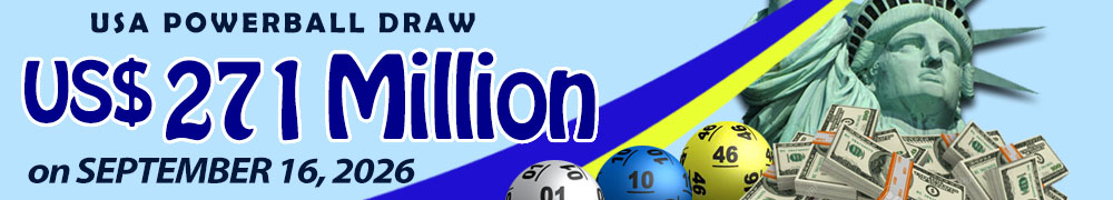 Start Winning BIGGER MULTI-MILLION Jackpots US$ 271 Million from USA Powerball on September 16, 2026!