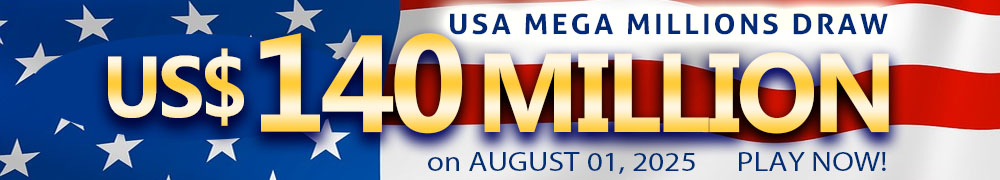 Win the Rollover Jackpot estimated at US$ 140 Million in the Mega Millions draw on August 01!