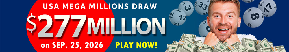 Win the Rollover Jackpot estimated at US$ 277 Million in the Mega Millions draw on September 25!