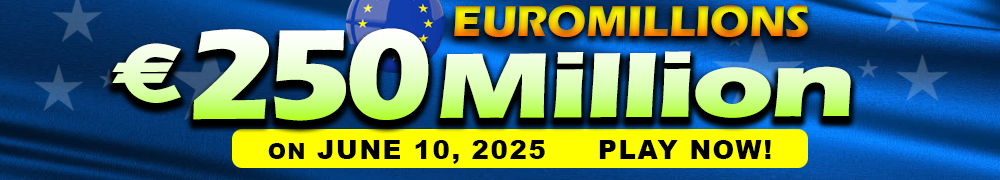 Euro Millions Rollover EUR 250 Million on June 10, 2025