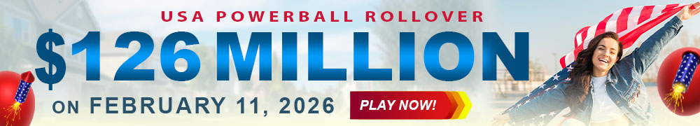 Start Winning BIGGER MULTI-MILLION Jackpots US$ 126 Million from USA Powerball on February 11!