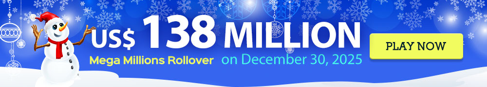 Win the Rollover Jackpot estimated at US$ 138 Million in the Mega Millions draw on December 30!