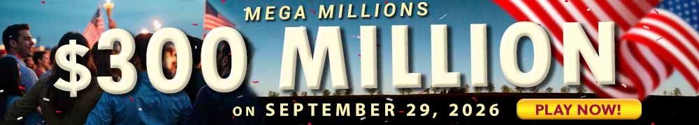 Win the Rollover Jackpot estimated at US$ 300 Million in the Mega Millions draw on September 29!