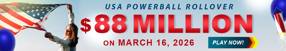 Start Winning BIGGER MULTI-MILLION Jackpots US$ 88 Million from USA Powerball on March 16!