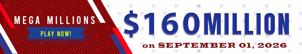 Win the Rollover Jackpot estimated at US$ 160 Million in the Mega Millions draw on September 01!