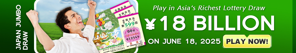 Play in Asia's RICHEST Lottery Draw - Japan Jumbo Draw ¥18 Billion on June 18, 2025!