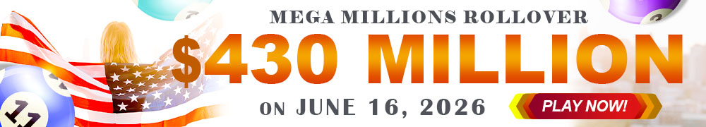 Win the Rollover Jackpot estimated at US$ 430 Million in the Mega Millions draw on June 16!
