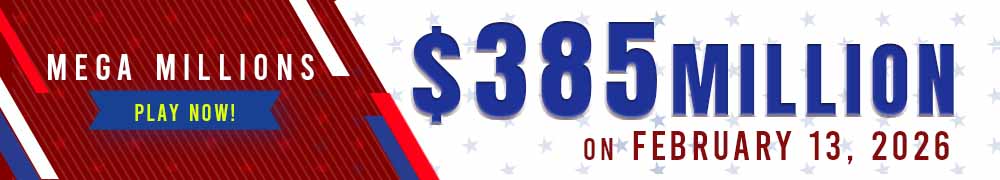 Win the Rollover Jackpot estimated at US$ 385 Million in the Mega Millions draw on February 13!