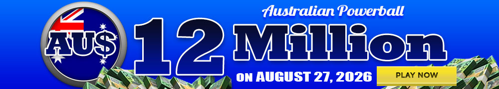 AU$ 12 Million on August 27, 2026 in the Australian Powerball Draw
