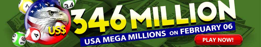 Win the Rollover Jackpot estimated at US$ 346 Million in the Mega Millions draw on February 06!