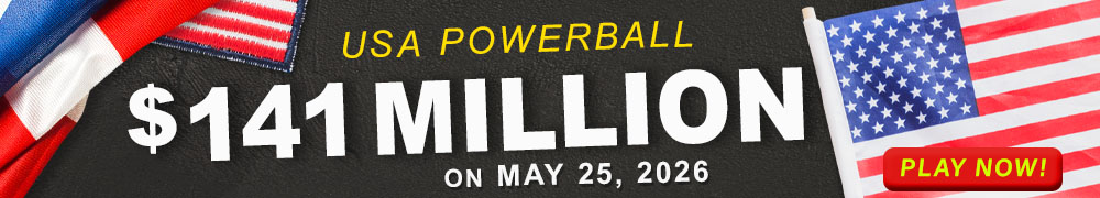 Start Winning BIGGER MULTI-MILLION Jackpots US$ 141 Million from USA Powerball on May 25, 2026!