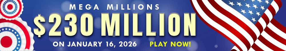 Win the Rollover Jackpot estimated at US$ 230 Million in the Mega Millions draw on January 16!