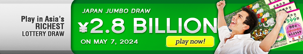 Play in Asia's RICHEST Lottery Draw - Japan Jumbo Draw ¥2.8 Billion on May 07, 2024!