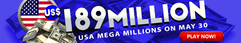 Win the Rollover Jackpot estimated at US$ 189 Million in the Mega Millions draw on May 30!